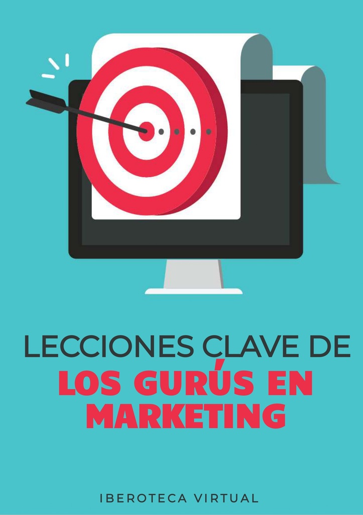 LECCIONES CLAVE DE LOS GURÚS EN MARKETING