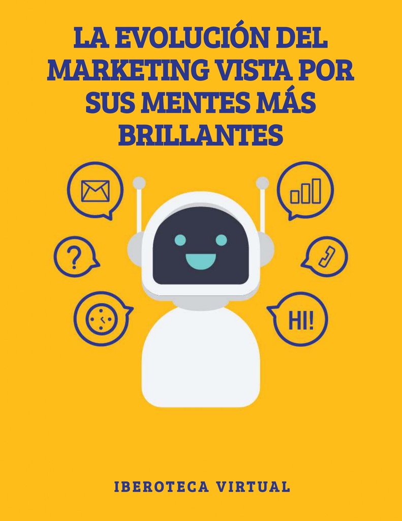 LA EVOLUCIÓN DEL MARKETING VISTA POR SUS MENTES MÁS BRILLANTES