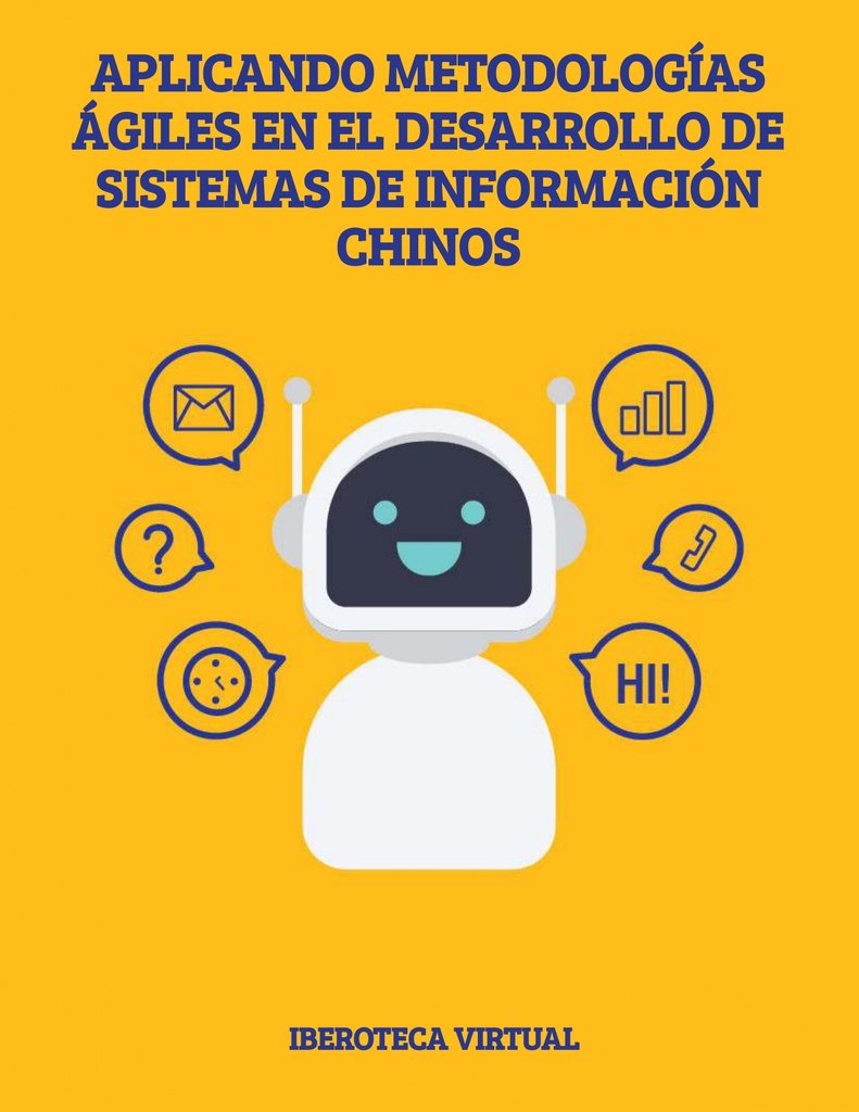 APLICANDO METODOLOGÍAS ÁGILES EN EL DESARROLLO DE SISTEMAS DE INFORMACIÓN CHINOS