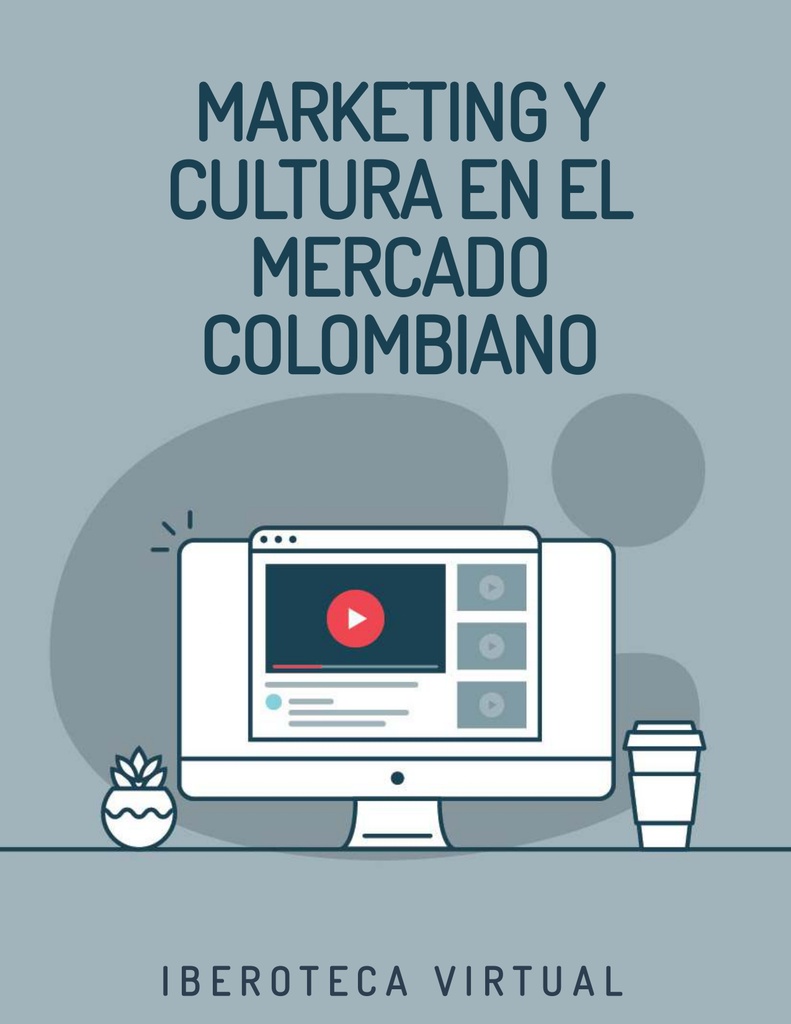 MARKETING Y CULTURA EN EL MERCADO COLOMBIANO