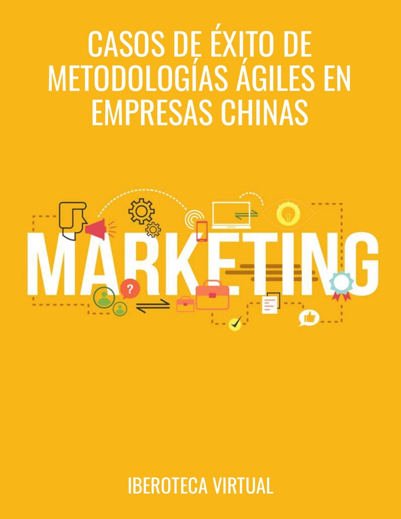 CASOS DE ÉXITO DE METODOLOGÍAS ÁGILES EN EMPRESAS CHINAS