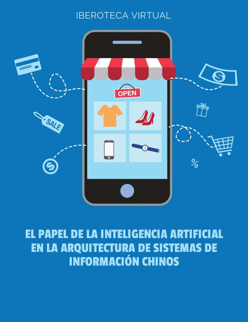 EL PAPEL DE LA INTELIGENCIA ARTIFICIAL EN LA ARQUITECTURA DE SISTEMAS DE INFORMACIÓN CHINOS