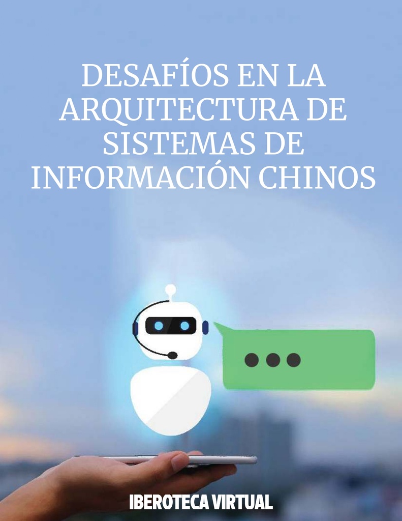 DESAFÍOS EN LA ARQUITECTURA DE SISTEMAS DE INFORMACIÓN CHINOS