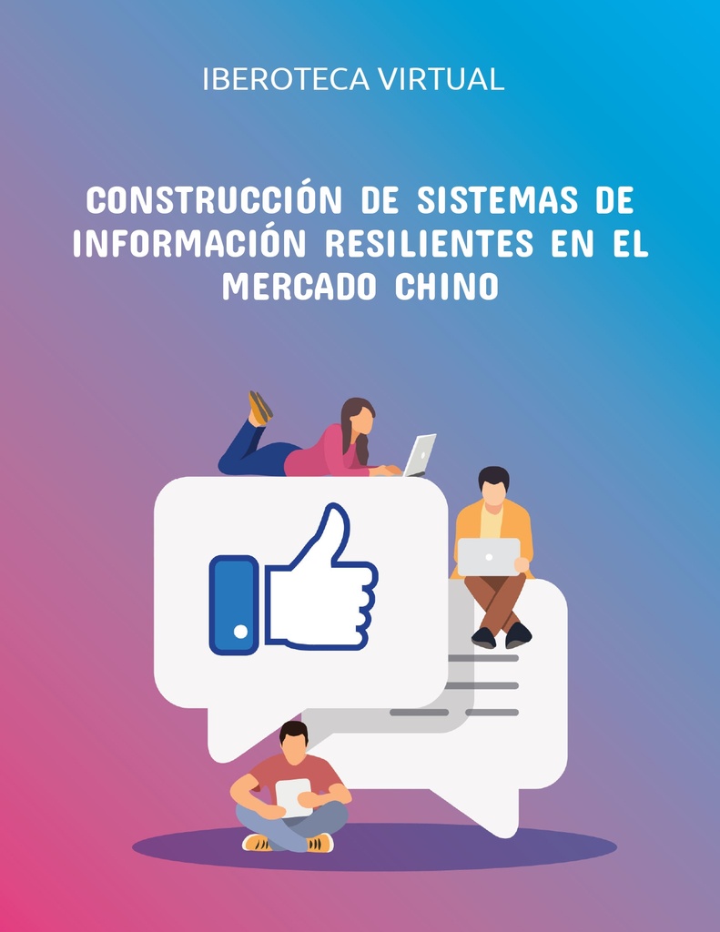 CONSTRUCCIÓN DE SISTEMAS DE INFORMACIÓN RESILIENTES EN EL MERCADO CHINO