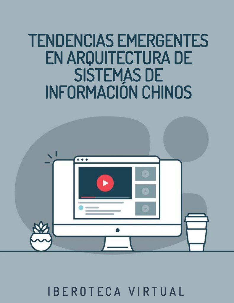 TENDENCIAS EMERGENTES EN ARQUITECTURA DE SISTEMAS DE INFORMACIÓN CHINOS