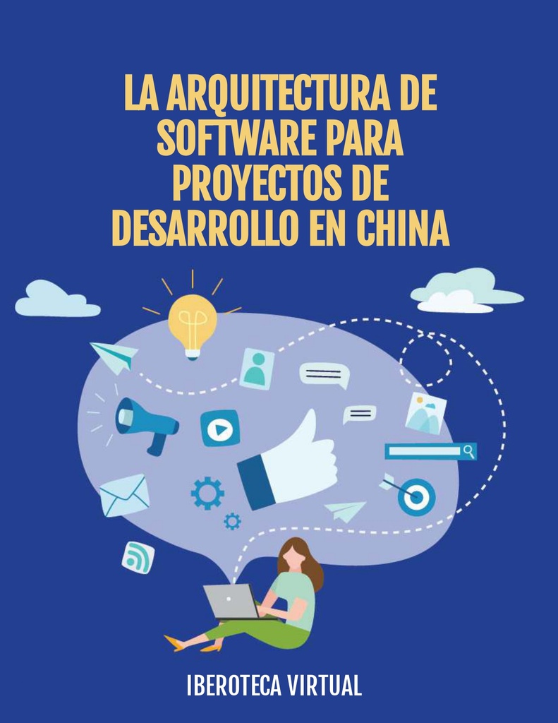 LA ARQUITECTURA DE SOFTWARE PARA PROYECTOS DE DESARROLLO EN CHINA