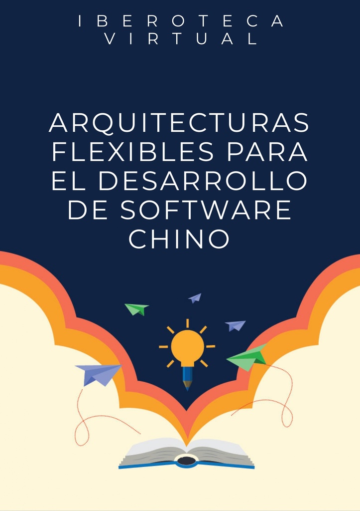 ARQUITECTURAS FLEXIBLES PARA EL DESARROLLO DE SOFTWARE CHINO