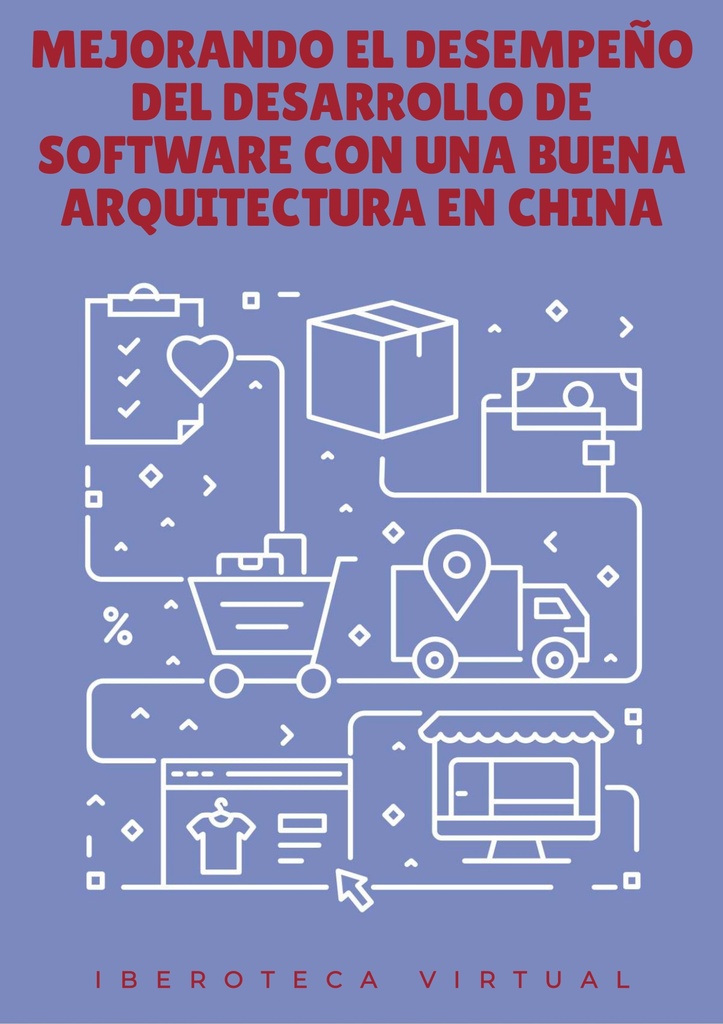 MEJORANDO EL DESEMPEÑO DEL DESARROLLO DE SOFTWARE CON UNA BUENA ARQUITECTURA EN CHINA