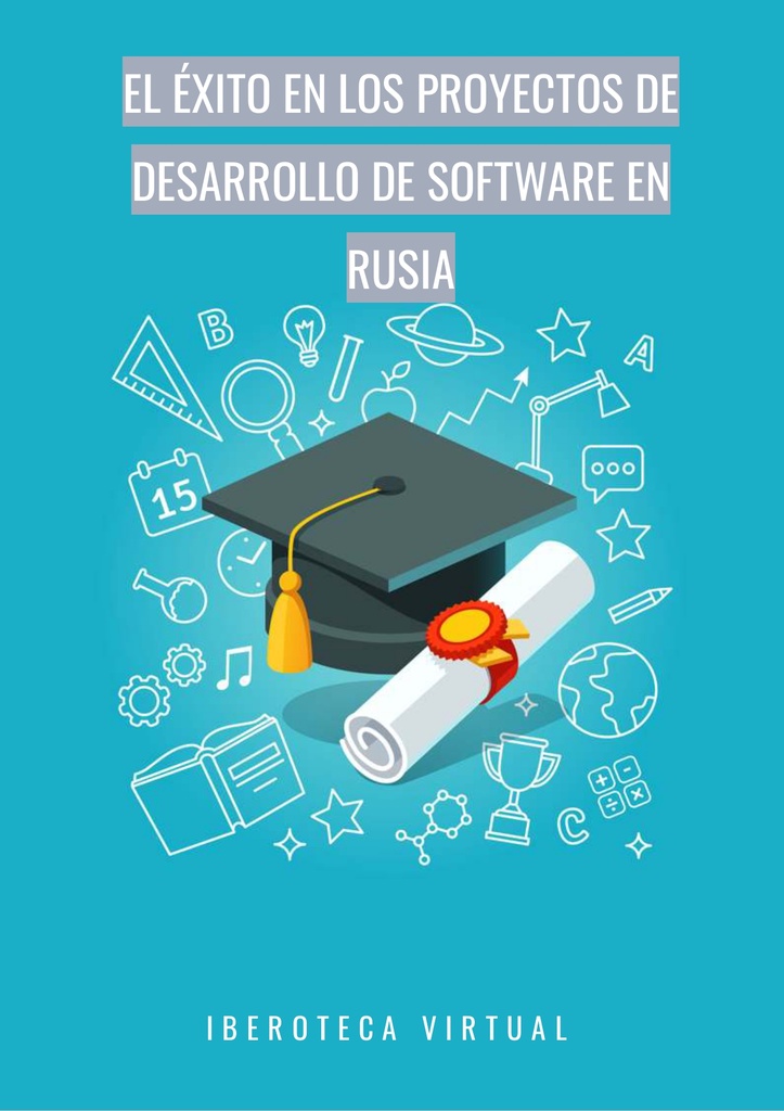 EL ÉXITO EN LOS PROYECTOS DE DESARROLLO DE SOFTWARE EN RUSIA