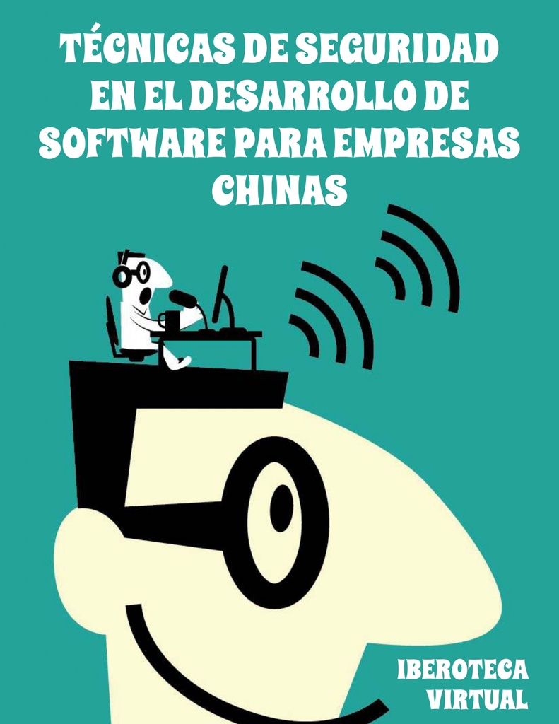 TÉCNICAS DE SEGURIDAD EN EL DESARROLLO DE SOFTWARE PARA EMPRESAS CHINAS