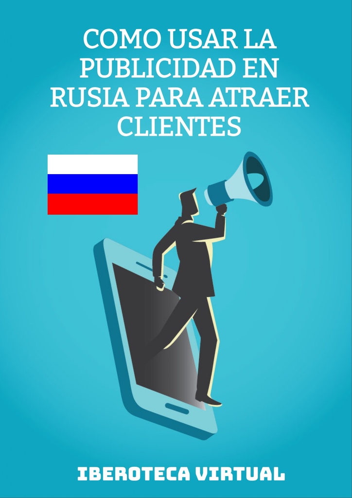 COMO USAR LA PUBLICIDAD EN RUSIA PARA ATRAER CLIENTES