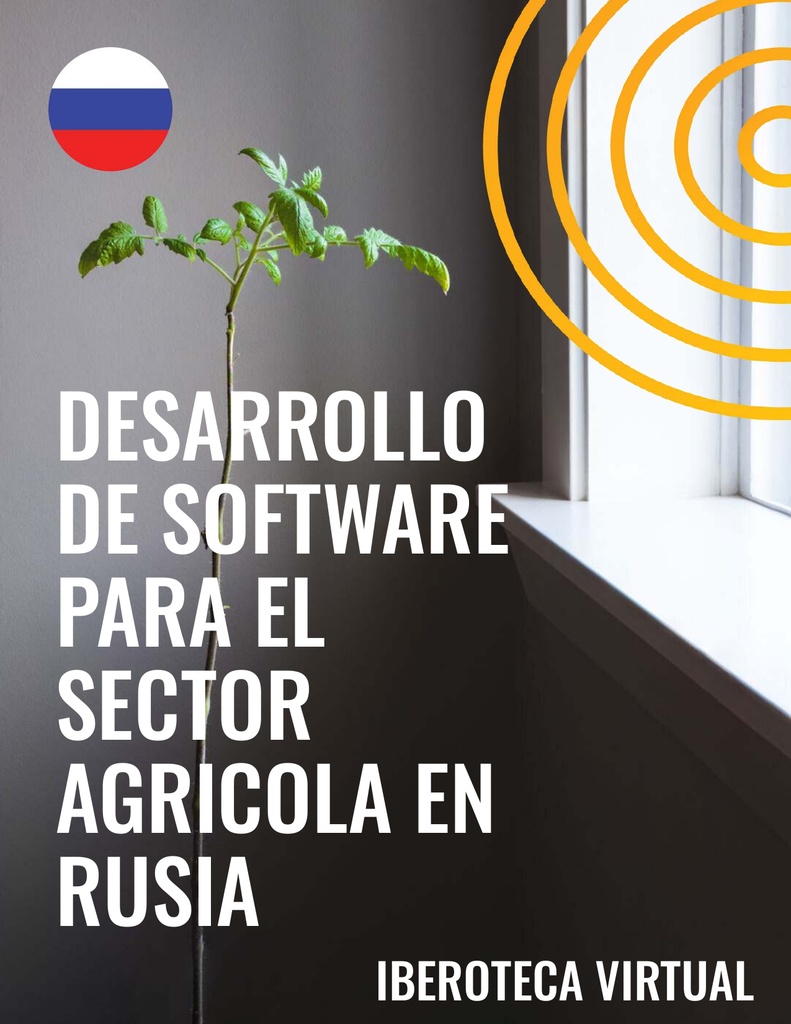 DESARROLLO DE SOFTWARE PARA EL SECTOR AGRICOLA EN RUSIA