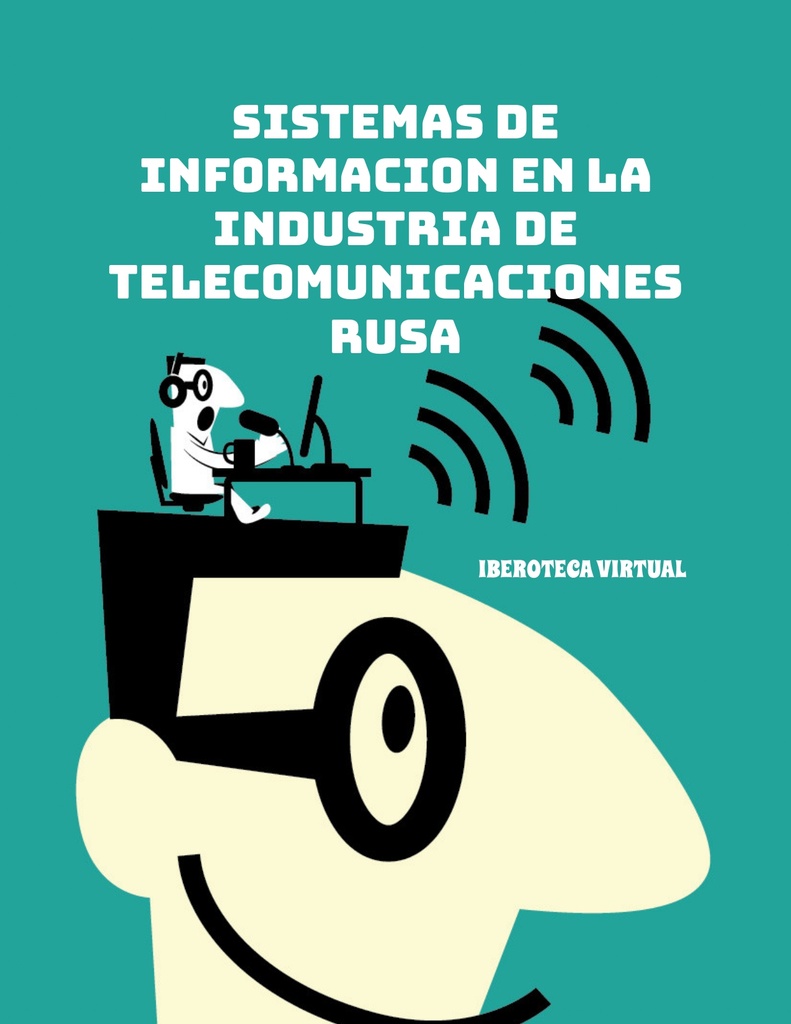 SISTEMAS DE INFORMACION EN LA INDUSTRIA DE TELECOMUNICACIONES RUSA