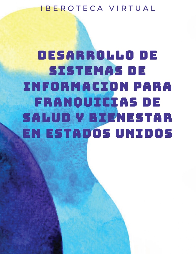 DESARROLLO DE SISTEMAS DE INFORMACION PARA FRANQUICIAS DE SALUD Y BIENESTAR EN ESTADOS UNIDOS