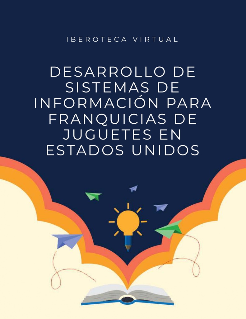 DESARROLLO DE SISTEMAS DE INFORMACION PARA FRANQUICIAS DE JUGUETES EN ESTADOS UNIDOS