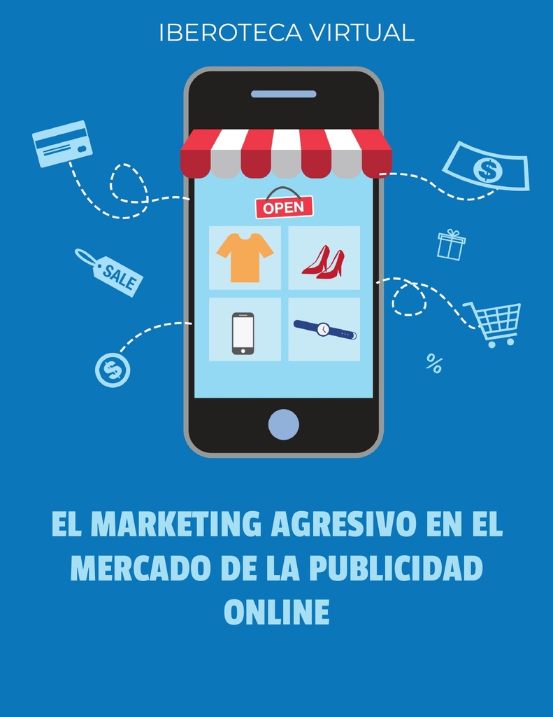 EL MARKETING AGRESIVO EN EL MERCADO DE LA PUBLICIDAD ONLINE