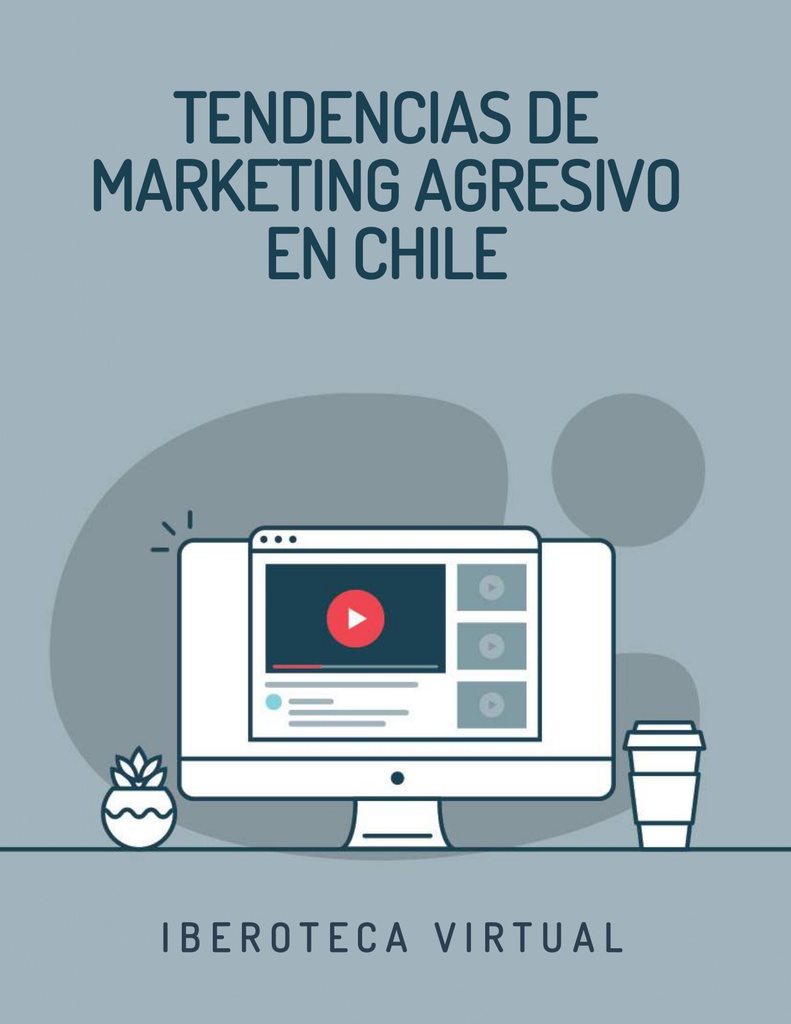 TENDENCIAS DE MARKETING AGRESIVO EN CHILE