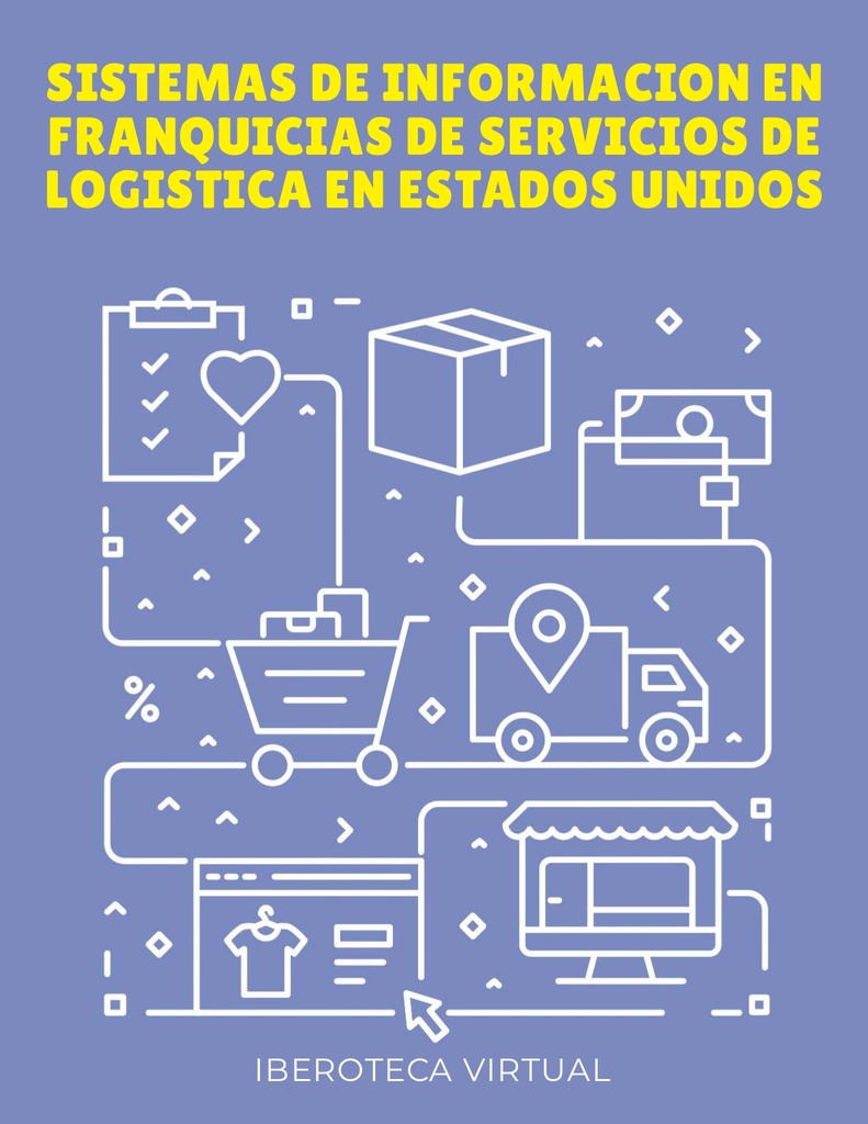 SISTEMAS DE INFORMACION EN FRANQUICIAS DE SERVICIOS DE LOGISTICA EN ESTADOS UNIDOS