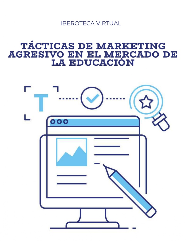 TÁCTICAS DE MARKETING AGRESIVO EN EL MERCADO DE LA EDUCACIÓN