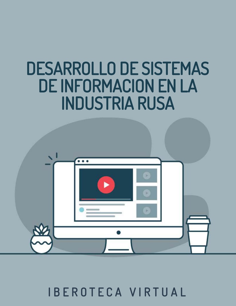 DESARROLLO DE SISTEMAS DE INFORMACION EN LA INDUSTRIA RUSA