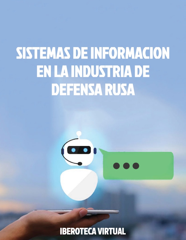 SISTEMAS DE INFORMACION EN LA INDUSTRIA DE DEFENSA RUSA