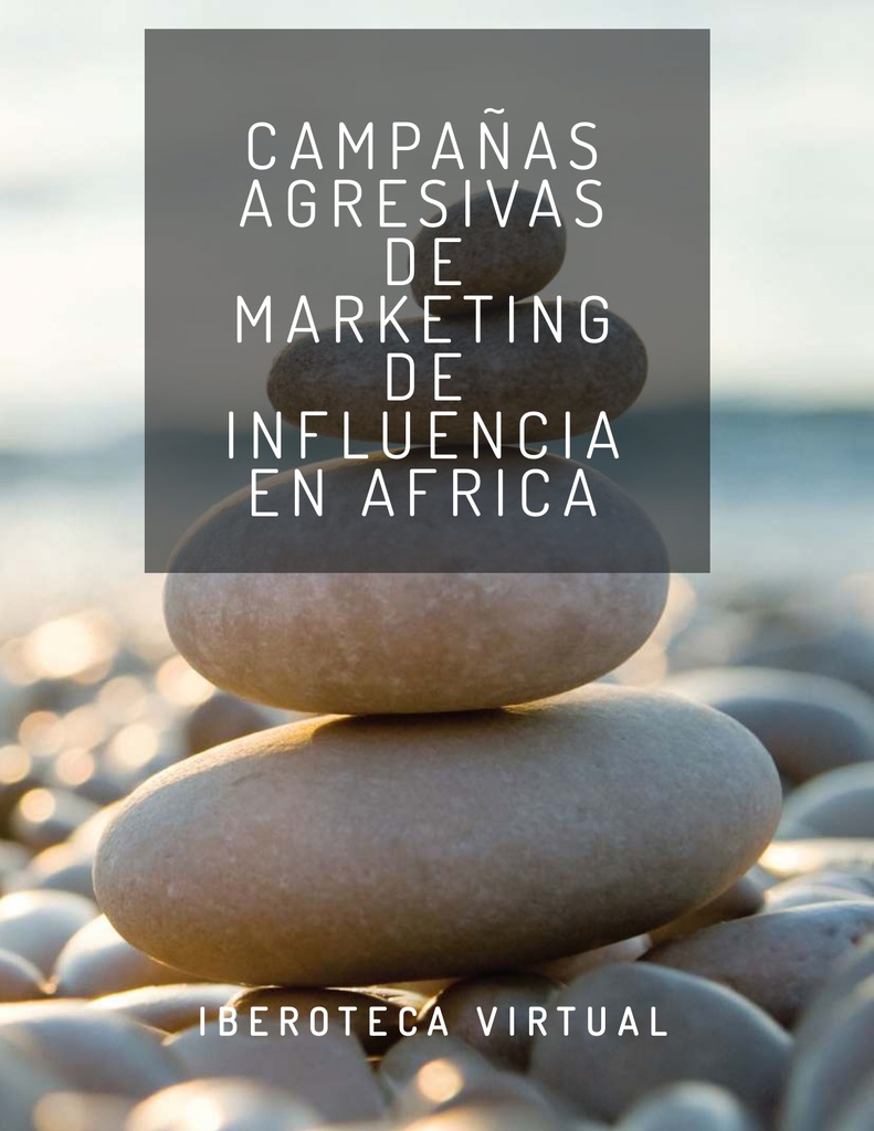 CAMPAÑAS AGRESIVAS DE MARKETING DE INFLUENCIA EN AFRICA