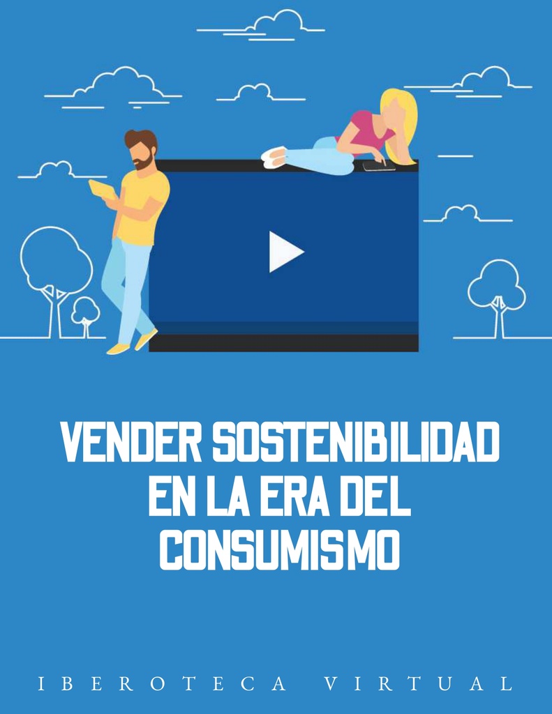 VENDER SOSTENIBILIDAD EN LA ERA DEL CONSUMISMO