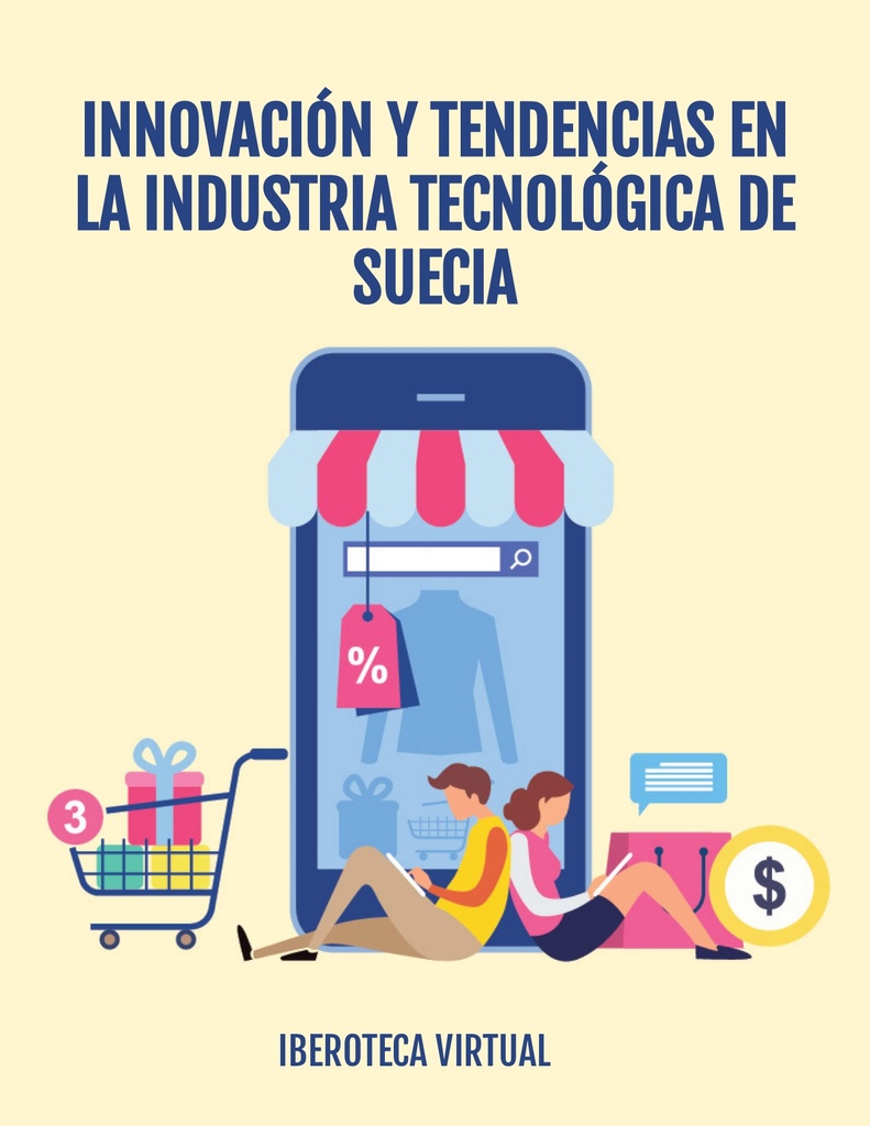 INNOVACIÓN Y TENDENCIAS EN LA INDUSTRIA TECNOLÓGICA DE SUECIA