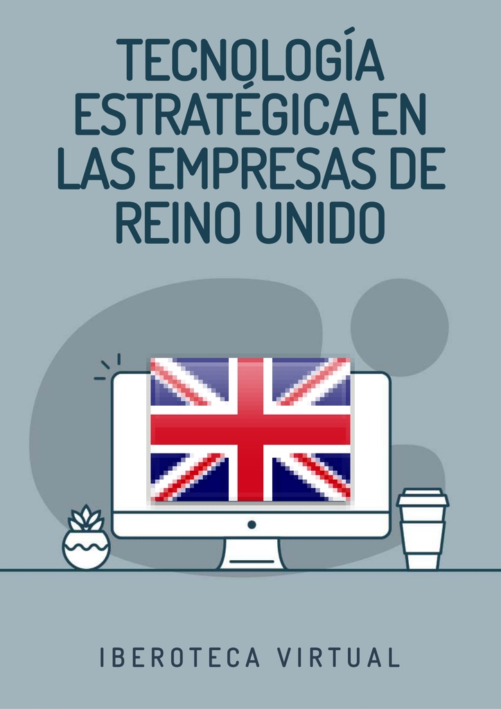 TECNOLOGÍA ESTRATÉGICA EN LAS EMPRESAS DE REINO UNIDO