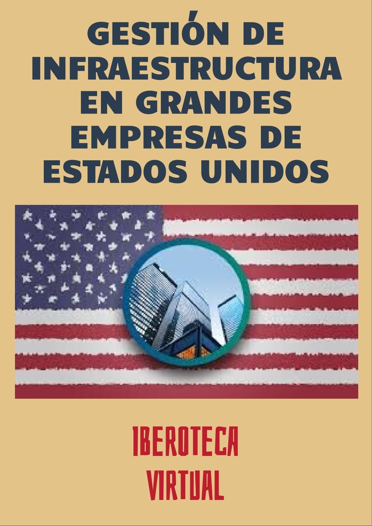 GESTIÓN DE INFRAESTRUCTURA EN GRANDES EMPRESAS DE ESTADOS UNIDOS