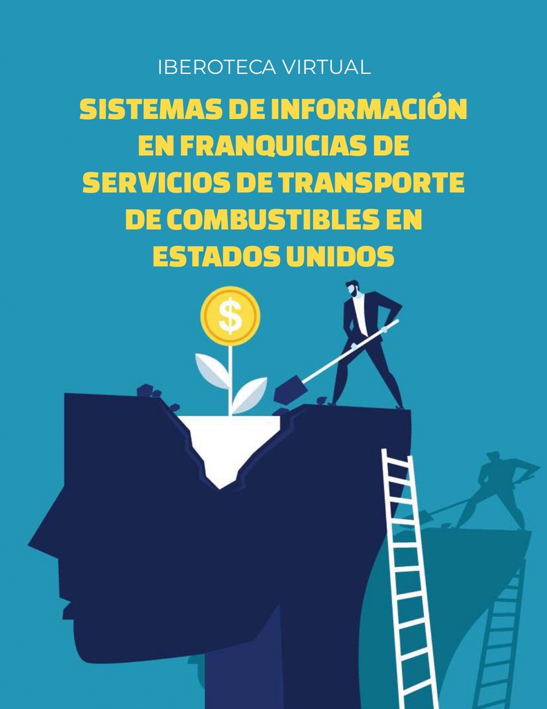 SISTEMAS DE INFORMACION EN FRANQUICIAS DE SERVICIOS DE TRANSPORTE DE COMBUSTIBLES EN ESTADOS UNIDOS