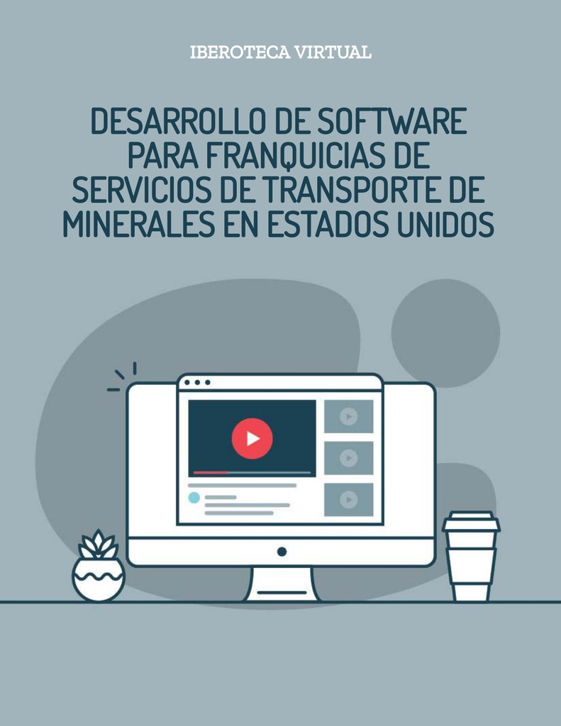 DESARROLLO DE SOFTWARE PARA FRANQUICIAS DE SERVICIOS DE TRANSPORTE DE MINERALES EN ESTADOS UNIDOS