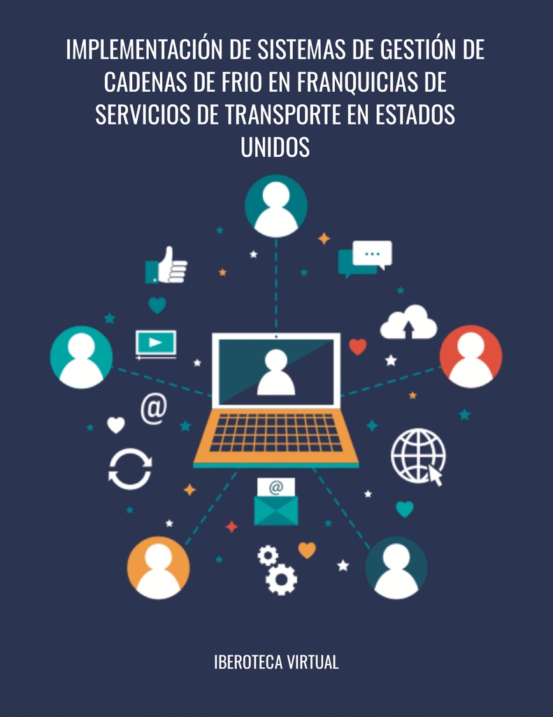 IMPLEMENTACION DE SISTEMAS DE GESTION DE CADENAS DE FRIO EN FRANQUICIAS DE SERVICIOS DE TRANSPORTE EN ESTADOS UNIDOS