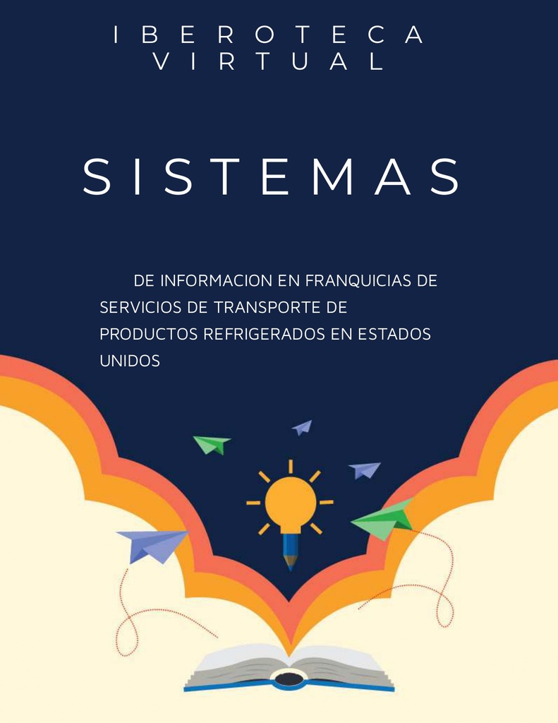 SISTEMAS DE INFORMACION EN FRANQUICIAS DE SERVICIOS DE TRANSPORTE DE PRODUCTOS REFRIGERADOS EN ESTADOS UNIDOS