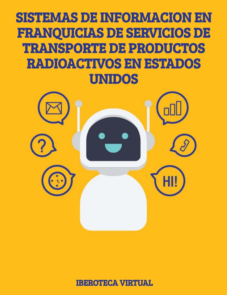 SISTEMAS DE INFORMACION EN FRANQUICIAS DE SERVICIOS DE TRANSPORTE DE PRODUCTOS RADIOACTIVOS EN ESTADOS UNIDOS
