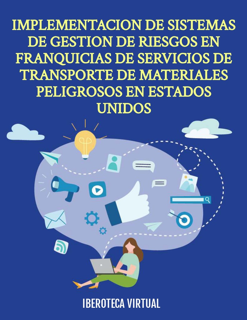 IMPLEMENTACION DE SISTEMAS DE GESTION DE RIESGOS EN FRANQUICIAS DE SERVICIOS DE TRANSPORTE DE MATERIALES PELIGROSOS EN ESTADOS UNIDOS