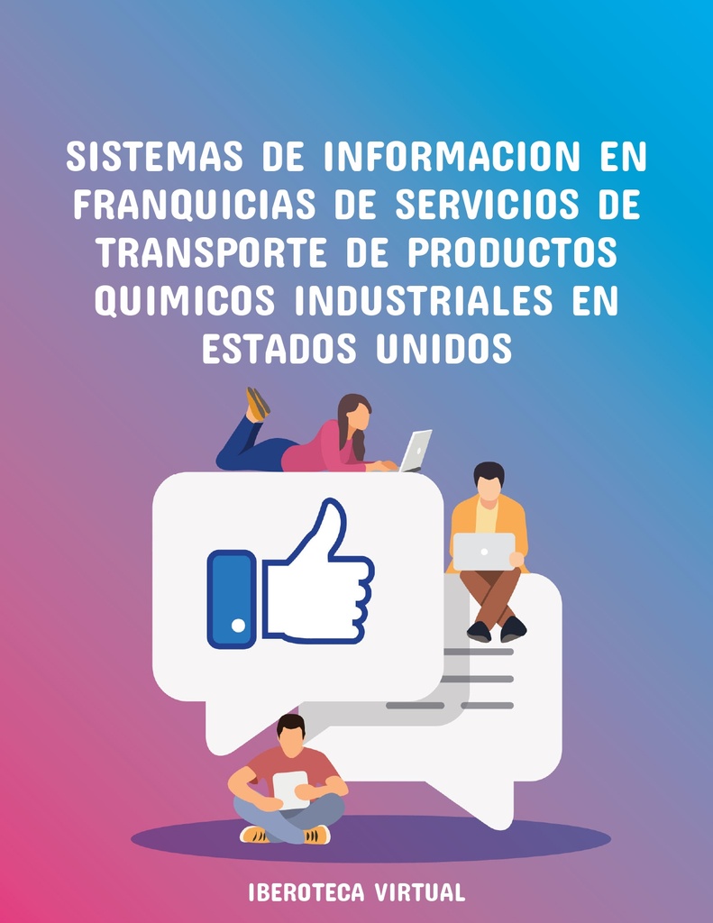 SISTEMAS DE INFORMACION EN FRANQUICIAS DE SERVICIOS DE TRANSPORTE DE PRODUCTOS QUIMICOS INDUSTRIALES EN ESTADOS UNIDOS