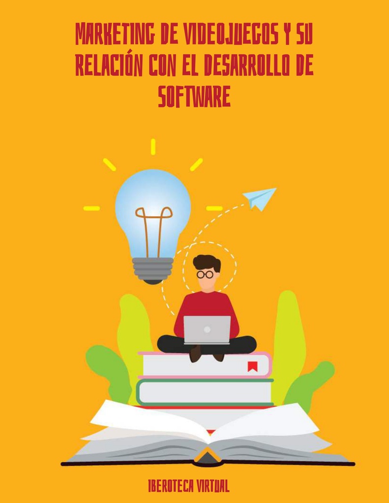 MARKETING DE VIDEOJUEGOS Y SU RELACIÓN CON EL DESARROLLO DE SOFTWARE