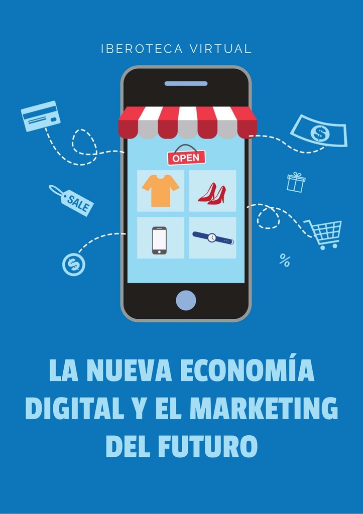 LA NUEVA ECONOMÍA DIGITAL Y EL MARKETING DEL FUTURO
