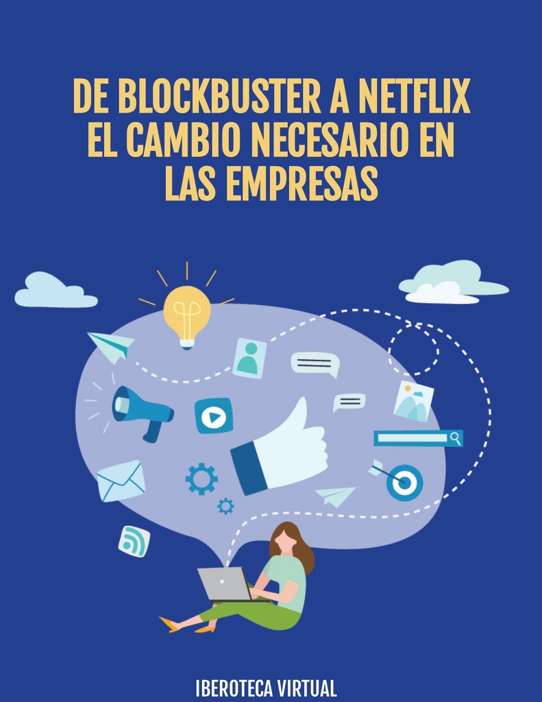 DE BLOCKBUSTER A NETFLIX EL CAMBIO NECESARIO EN LAS EMPRESAS