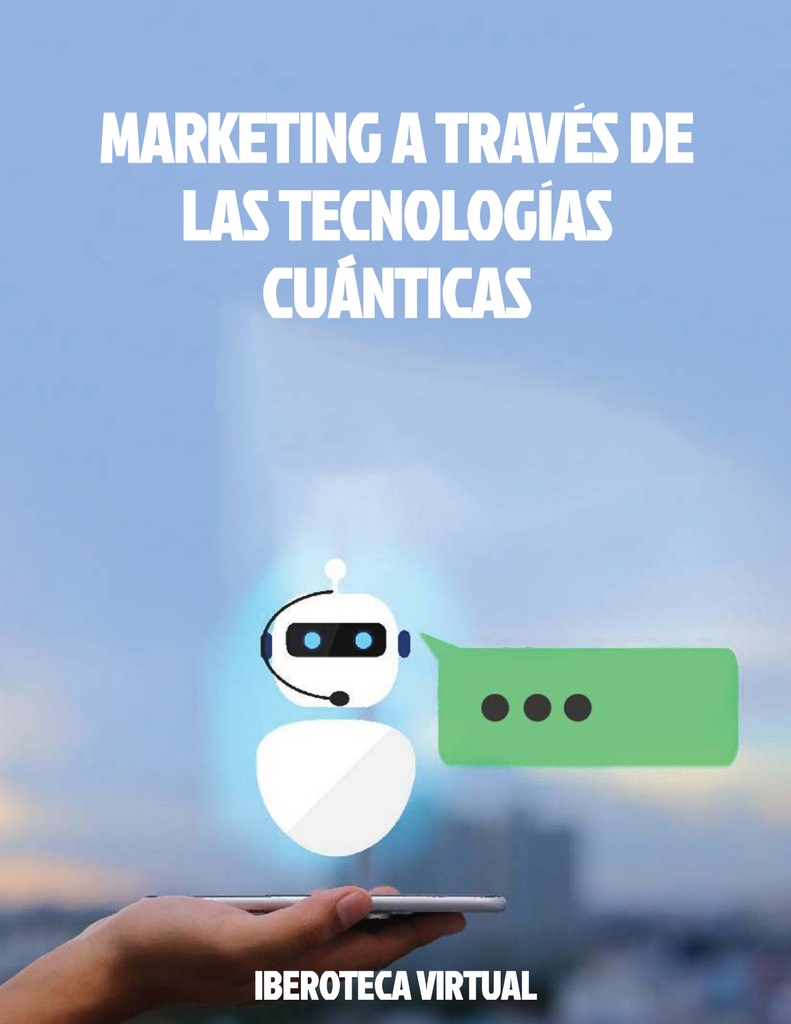 MARKETING A TRAVÉS DE LAS TECNOLOGÍAS CUÁNTICAS