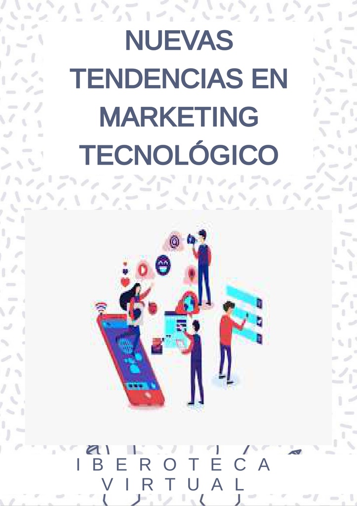 NUEVAS TENDENCIAS EN MARKETING TECNOLÓGICO