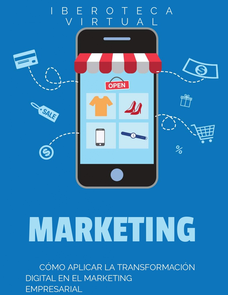 CÓMO APLICAR LA TRANSFORMACIÓN DIGITAL EN EL MARKETING EMPRESARIAL