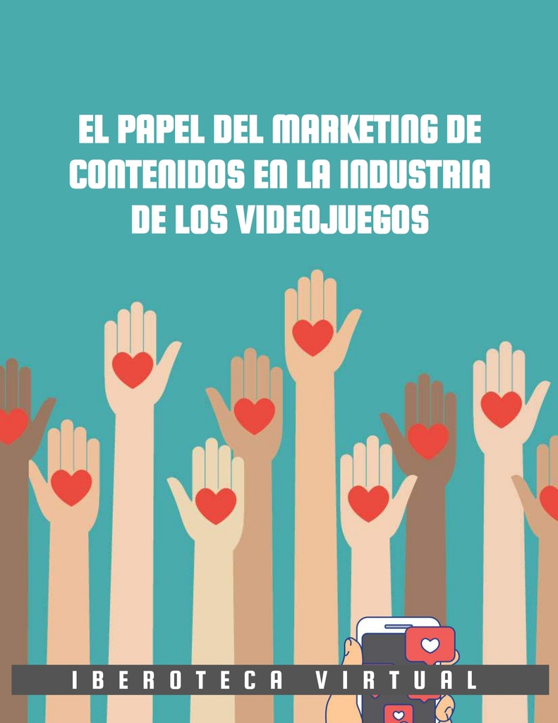 EL PAPEL DEL MARKETING DE CONTENIDOS EN LA INDUSTRIA DE LOS VIDEOJUEGOS