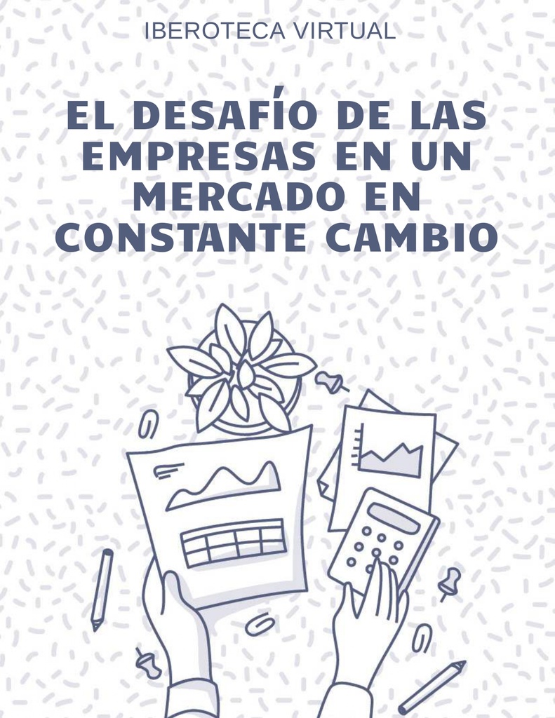 EL DESAFÍO DE LAS EMPRESAS EN UN MERCADO EN CONSTANTE CAMBIO