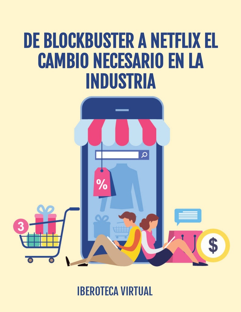 DE BLOCKBUSTER A NETFLIX EL CAMBIO NECESARIO EN LA INDUSTRIA