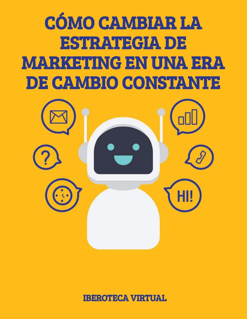CÓMO CAMBIAR LA ESTRATEGIA DE MARKETING EN UNA ERA DE CAMBIO CONSTANTE
