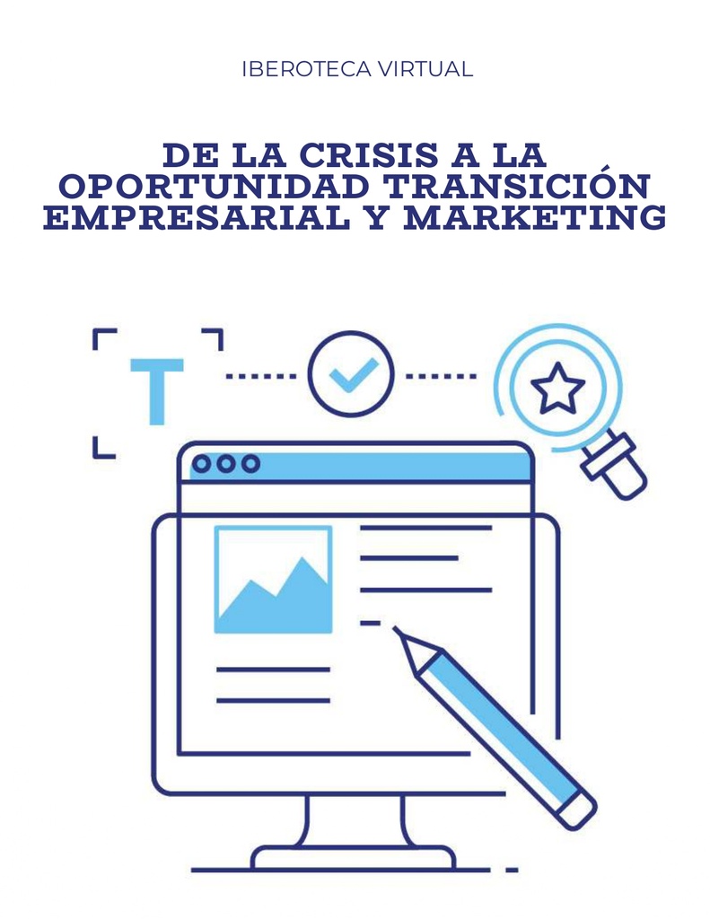 DE LA CRISIS A LA OPORTUNIDAD TRANSICIÓN EMPRESARIAL Y MARKETING