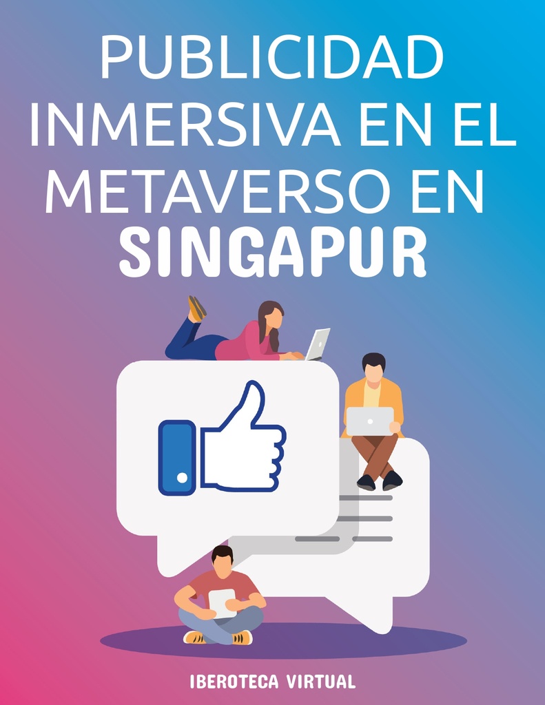 PUBLICIDAD INMERSIVA EN EL METAVERSO EN SINGAPUR