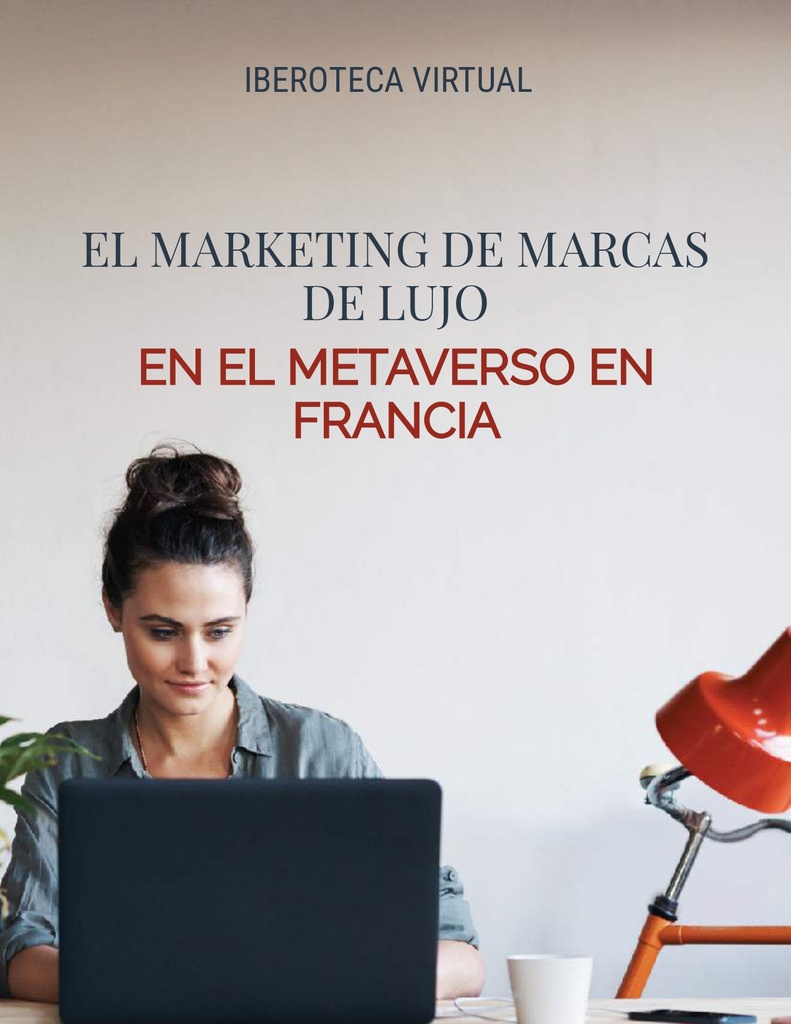 EL MARKETING DE MARCAS DE LUJO EN EL METAVERSO EN FRANCIA